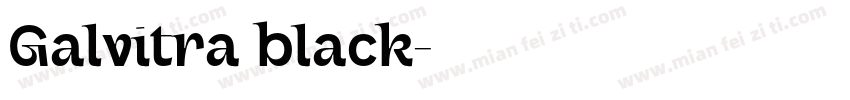 Galvitra black字体转换